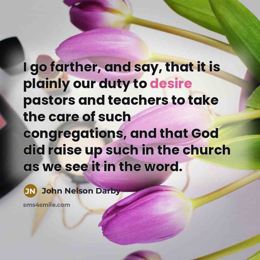 “I go farther, and say, that it is plainly our…” quote by John Nelson Darby