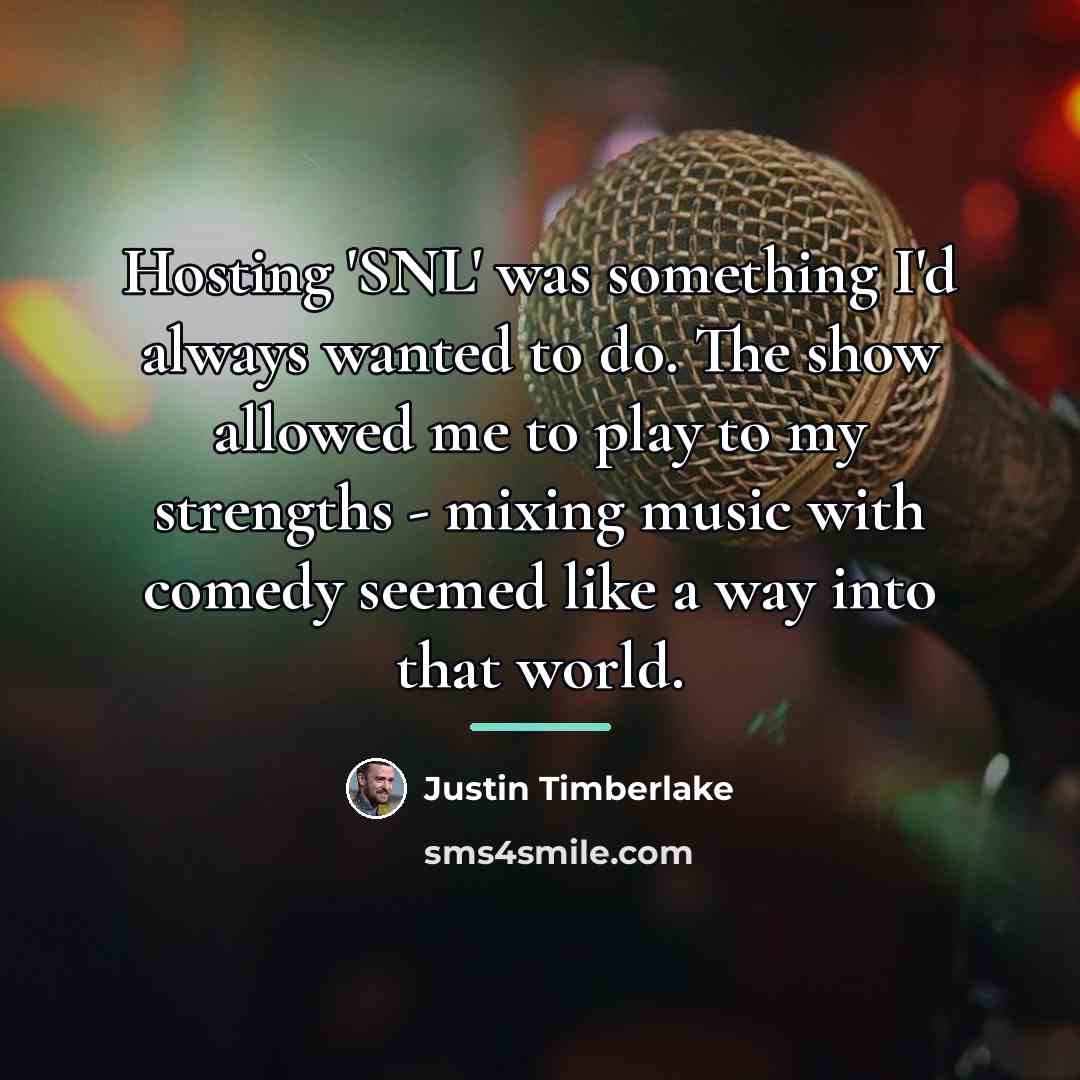 “Hosting 'SNL' was something I'd always wanted to do. The…” quote by Justin Timberlake