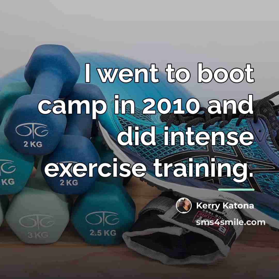 “I went to boot camp in 2010 and did intense…” quote by Kerry Katona