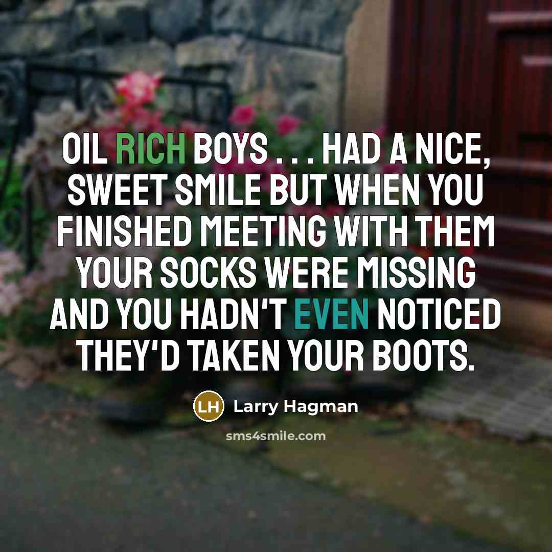 “Oil rich boys . . . had a nice, sweet…” quote by Larry Hagman