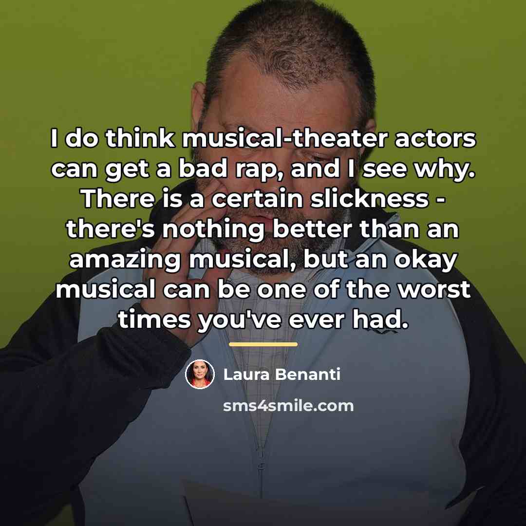 “I do think musical-theater actors can get a bad rap,…” quote by Laura Benanti