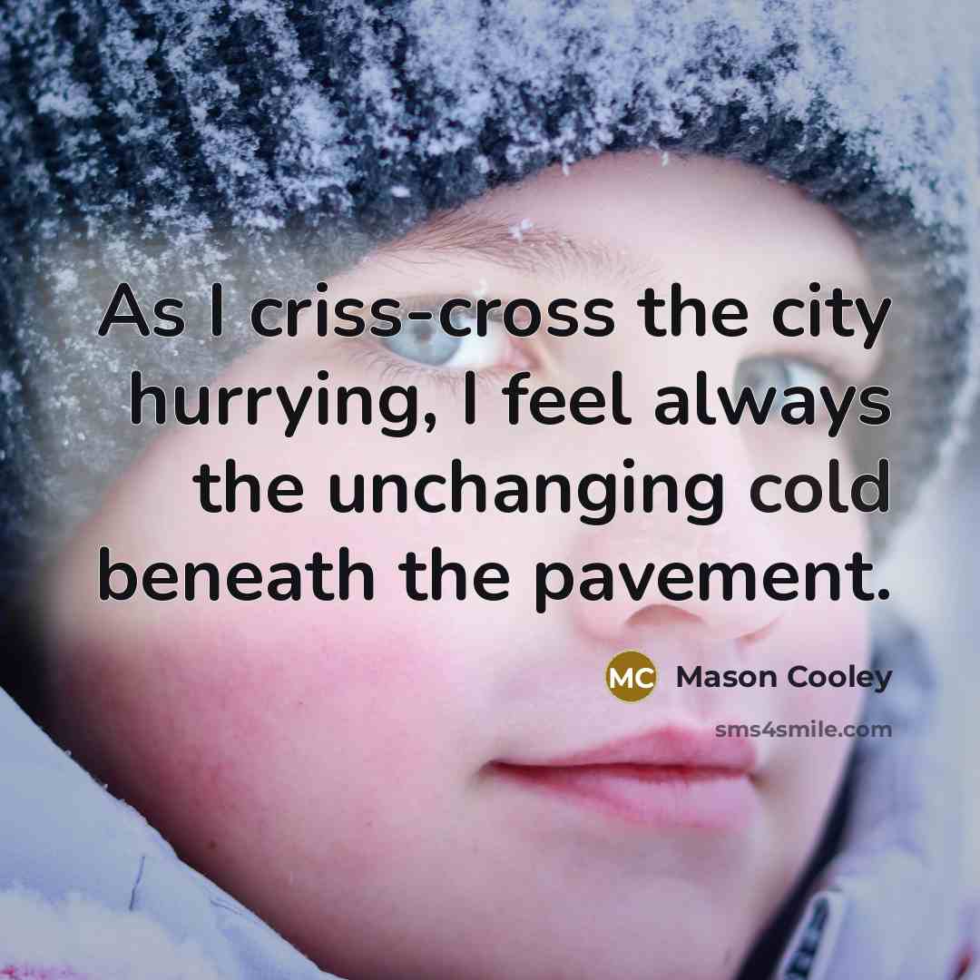 “As I criss-cross the city hurrying, I feel always the…” quote by Mason Cooley