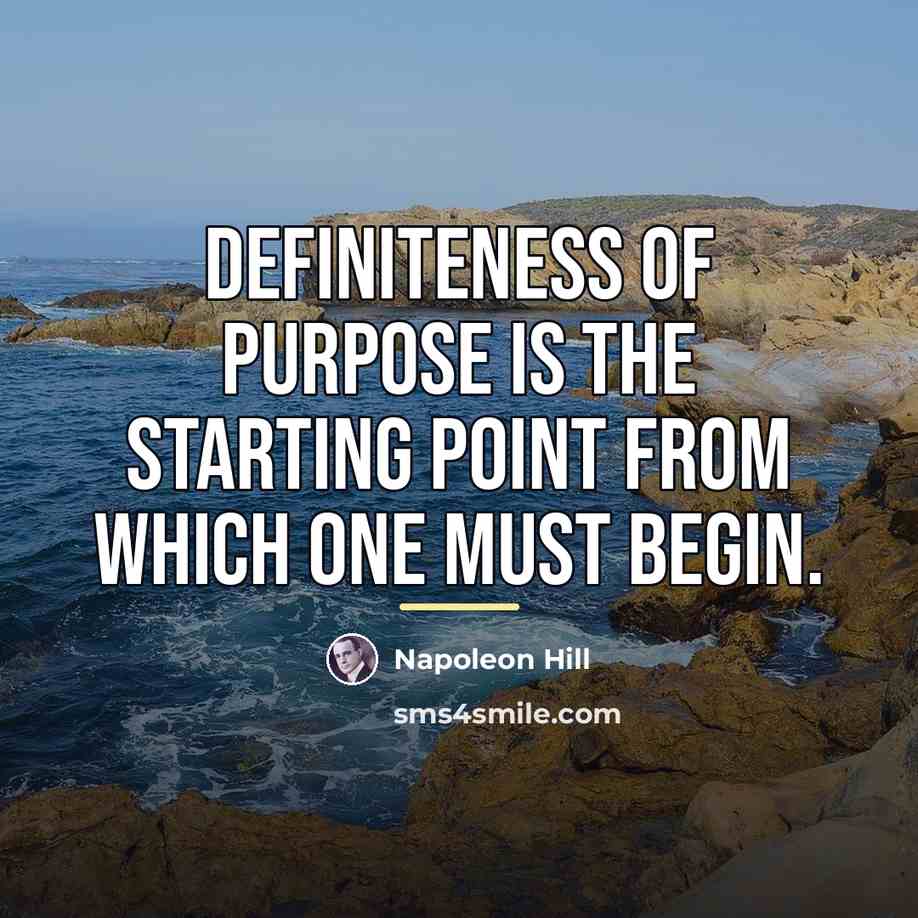 “Definiteness of purpose is the starting point from which one…” quote by Napoleon Hill