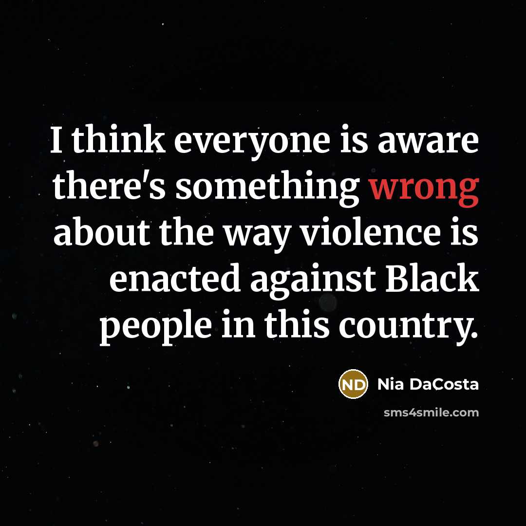 “I think everyone is aware there's something wrong about the…” quote by Nia DaCosta