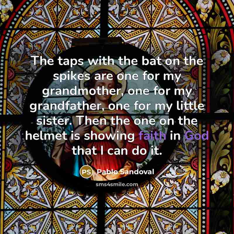“The taps with the bat on the spikes are one…” quote by Pablo Sandoval