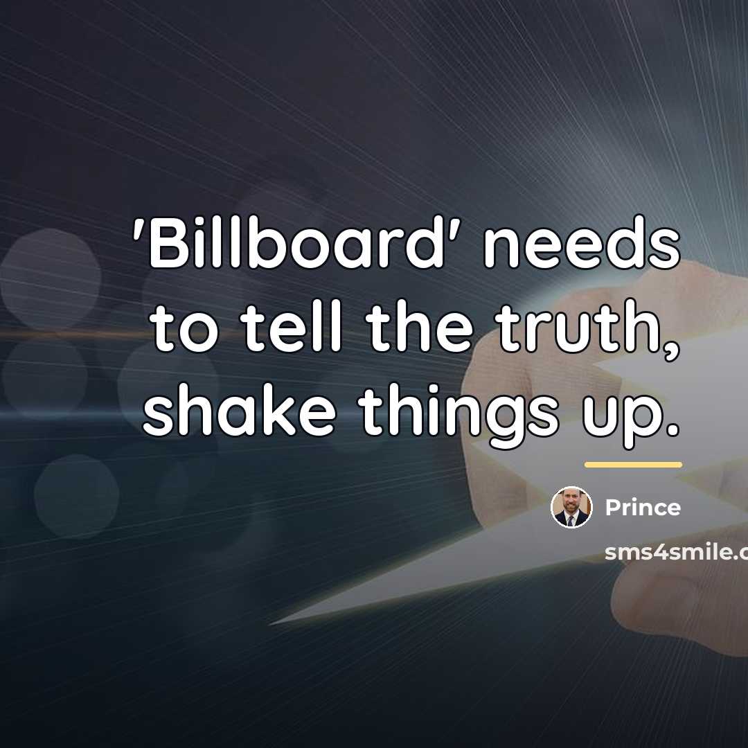 “'Billboard' needs to tell the truth, shake things up.…” quote by Prince