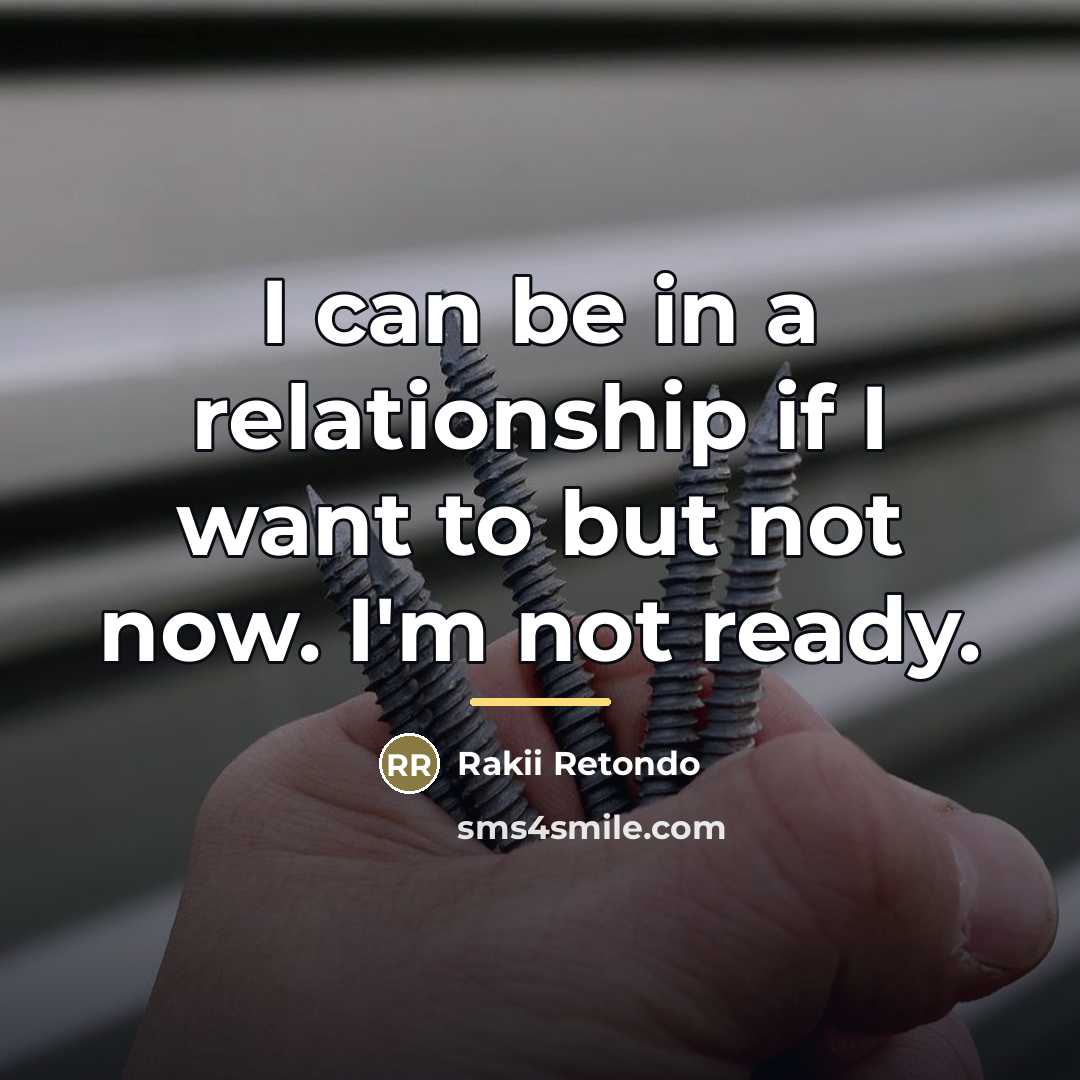 “I can be in a relationship if I want to…” quote by Rakii Retondo