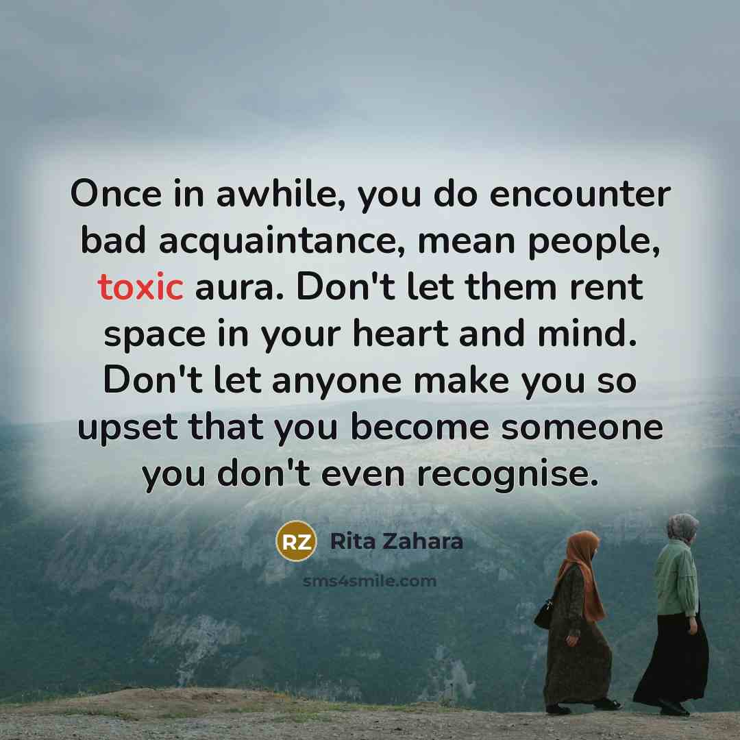 “Once in awhile, you do encounter bad acquaintance, mean people,…” quote by Rita Zahara