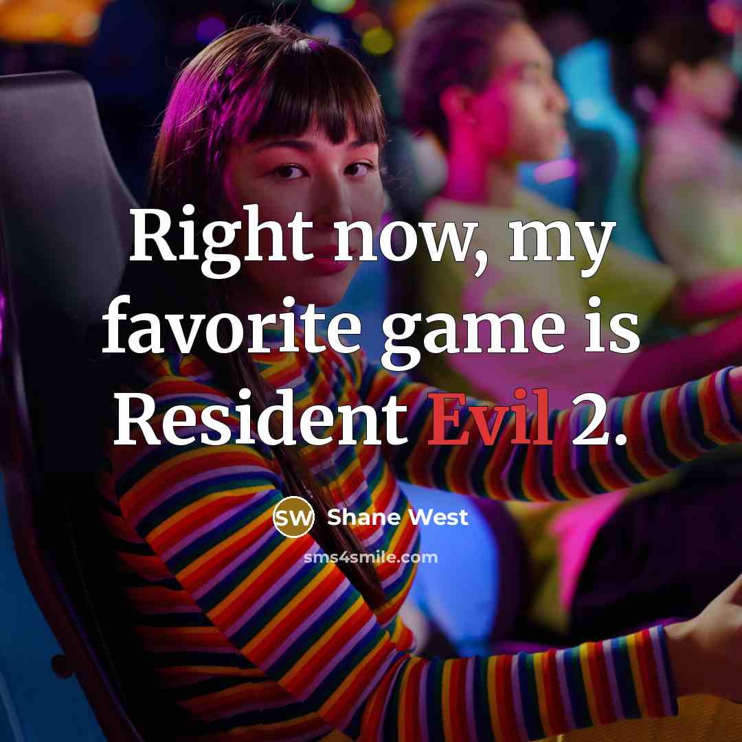 “Right now, my favorite game is Resident Evil 2.…” quote by Shane West