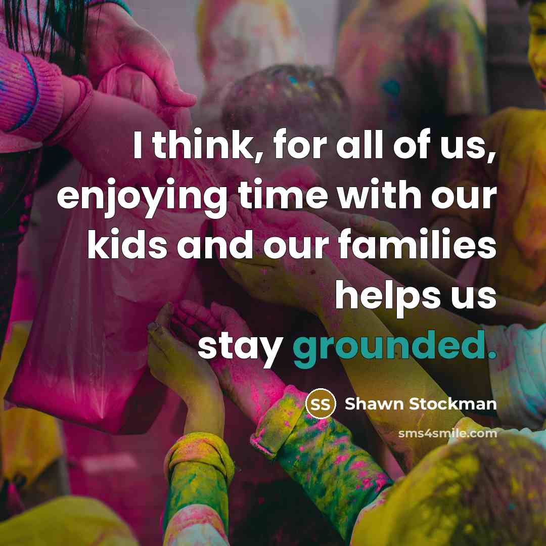 “I think, for all of us, enjoying time with our…” quote by Shawn Stockman