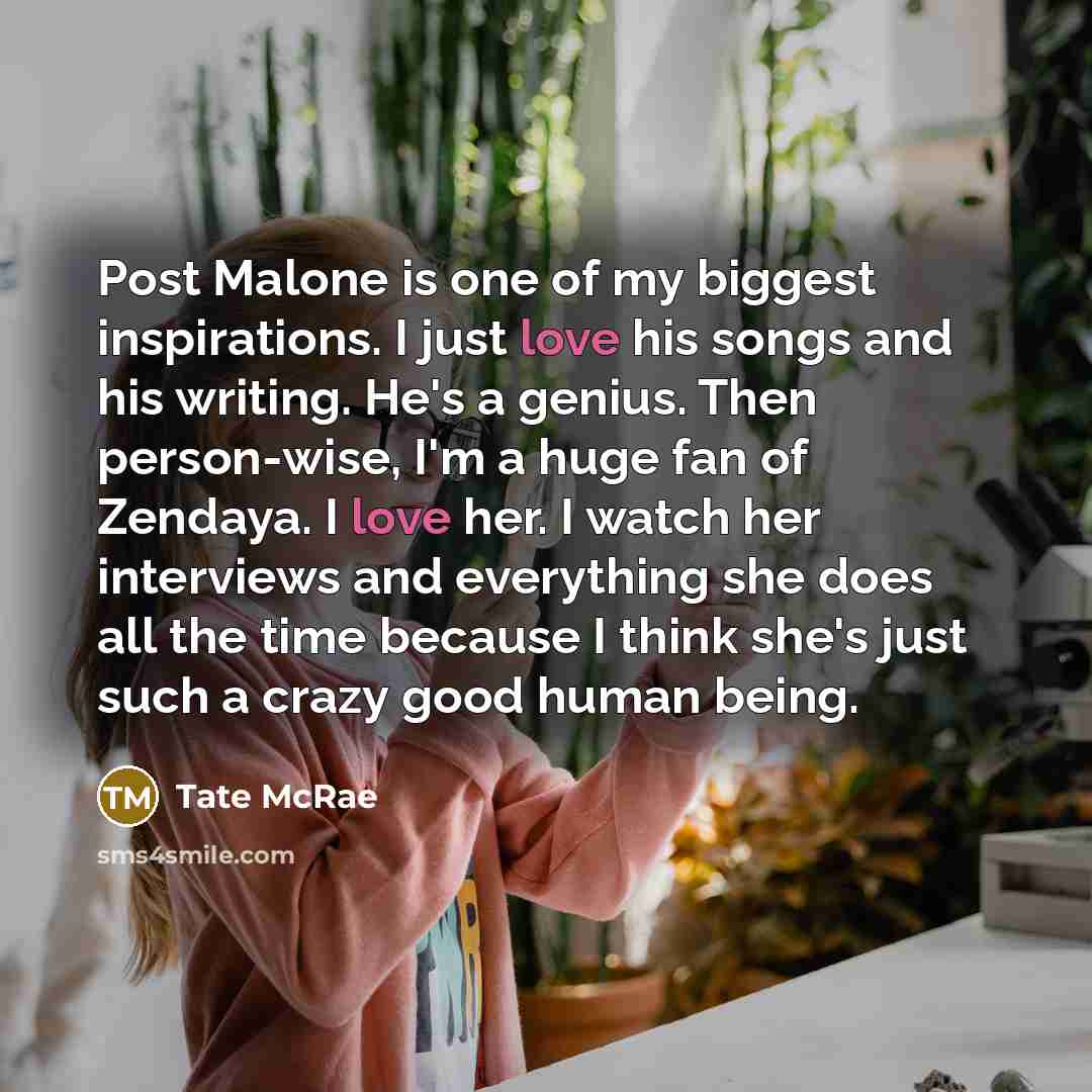 “Post Malone is one of my biggest inspirations. I just…” quote by Tate McRae