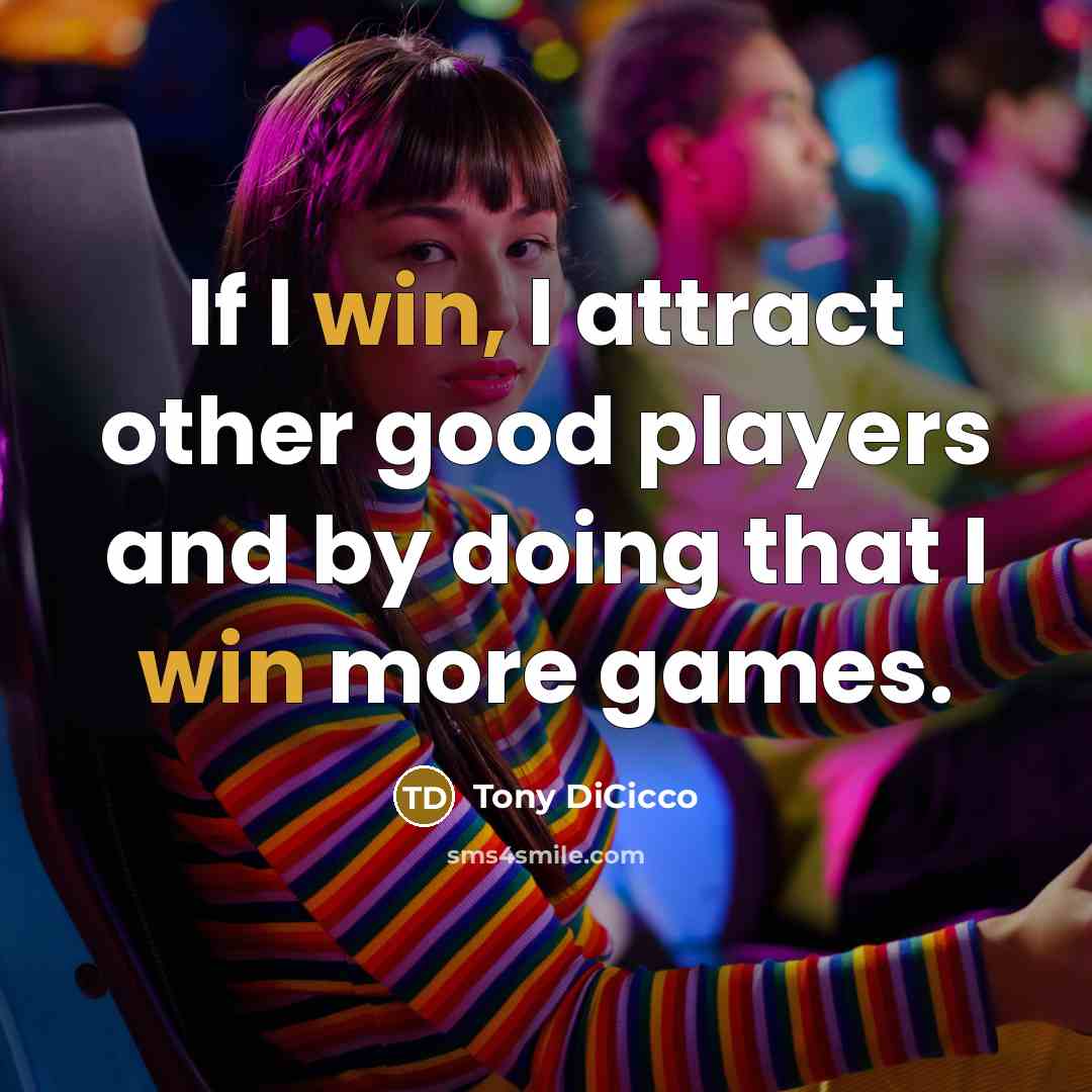 “If I win, I attract other good players and by…” quote by Tony DiCicco