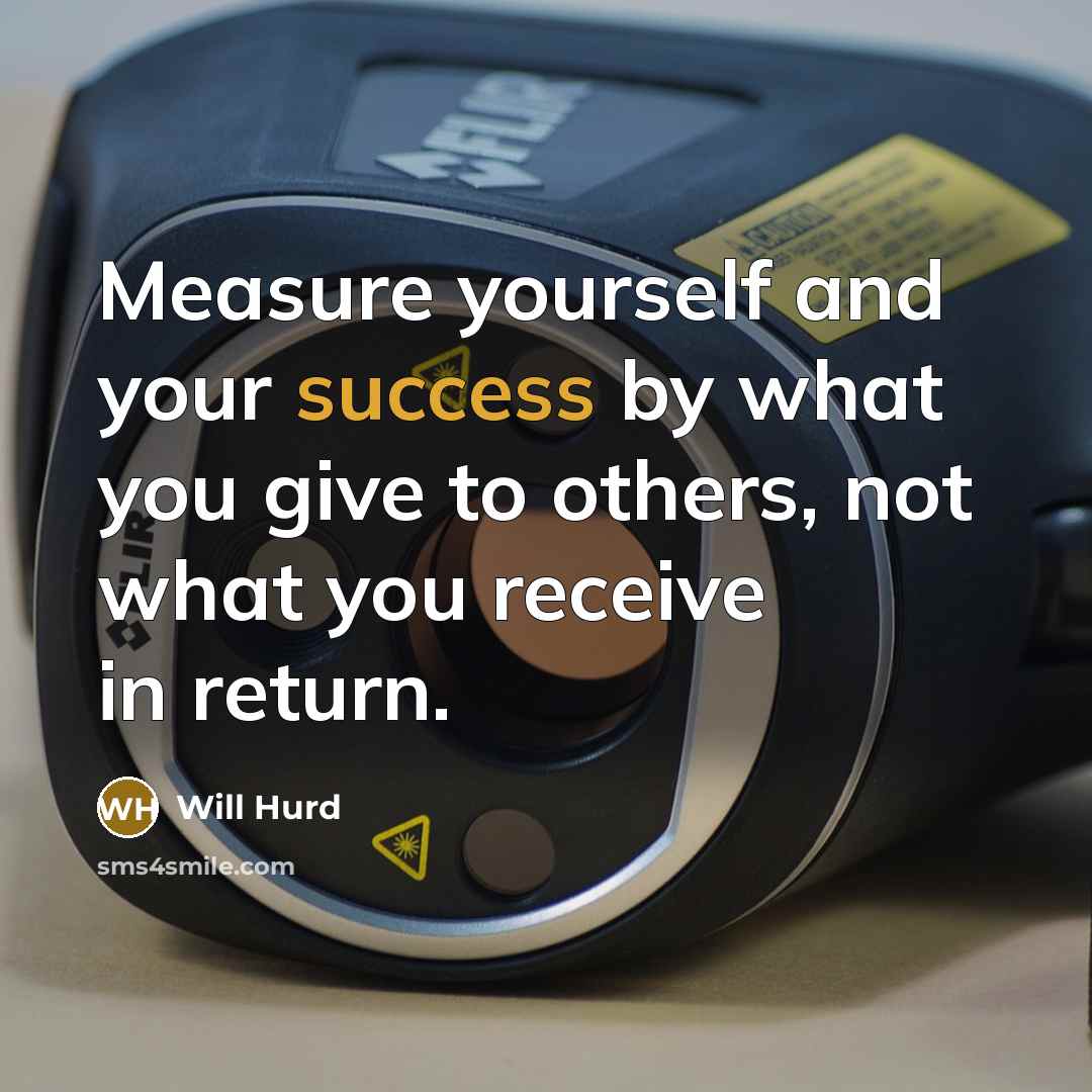 “Measure yourself and your success by what you give to…” quote by Will Hurd