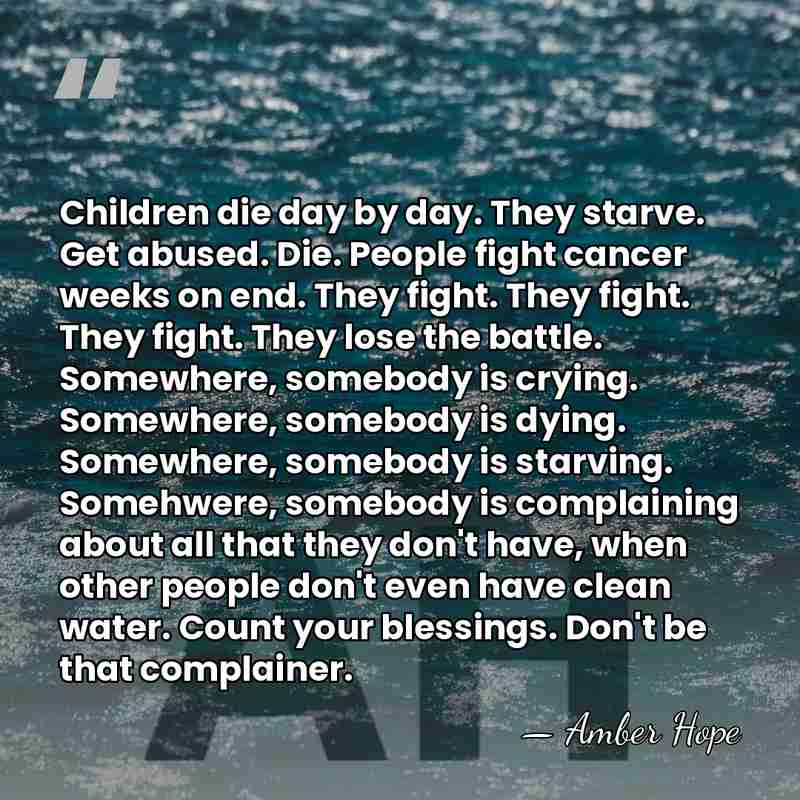 Children die day by day. They starve. Get abused. Die. People fight&hellip; - Amber Hope