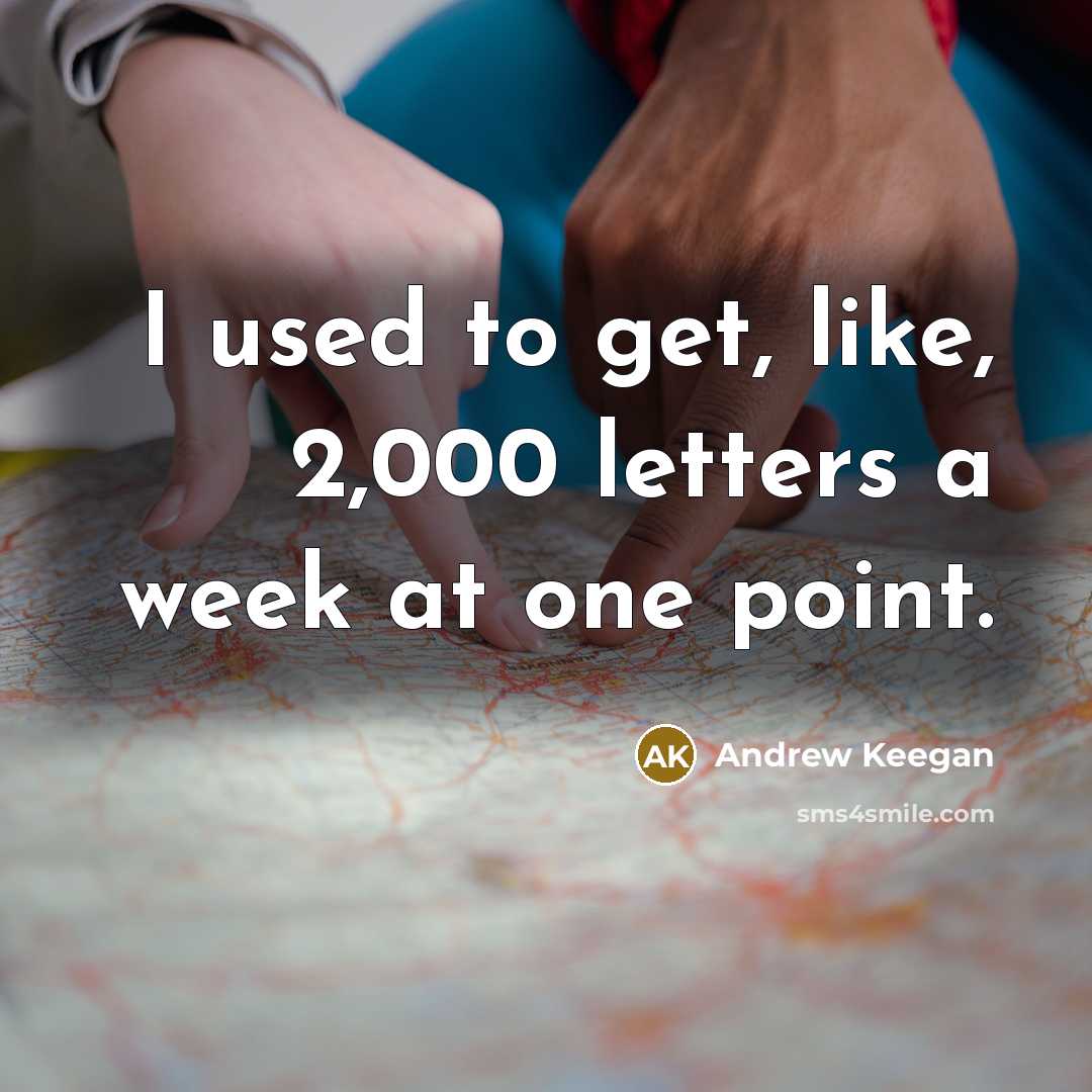 “I used to get, like, 2,000 letters a week at…” quote by Andrew Keegan