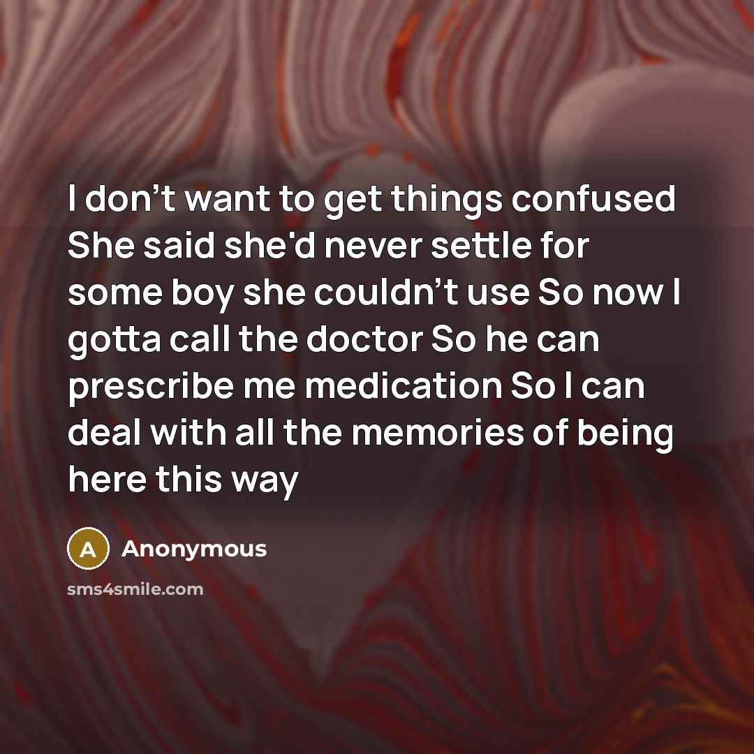 “I don't want to get things confused She said she'd…” quote by Anonymous