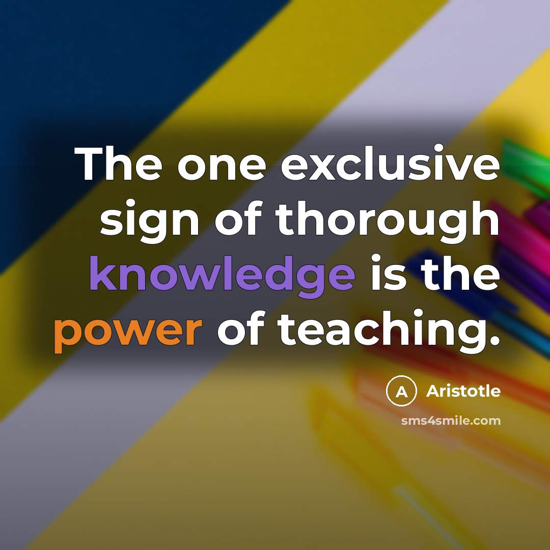 “The one exclusive sign of thorough knowledge is the power…” quote by Aristotle