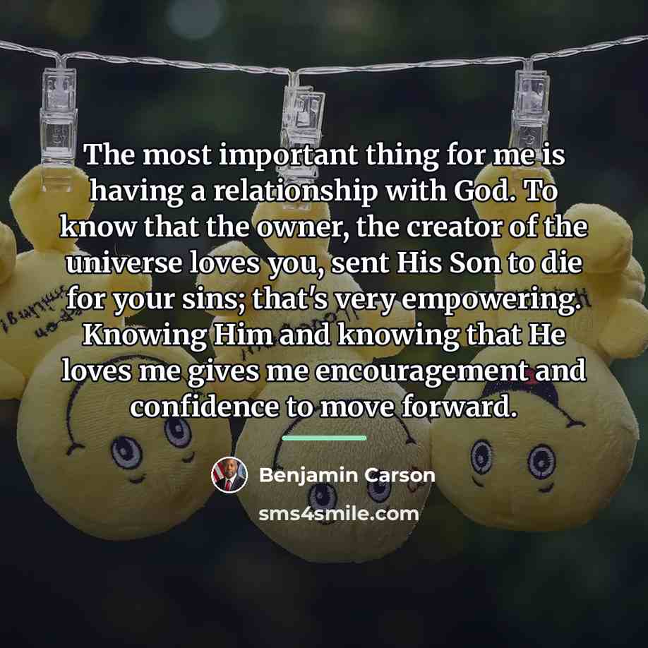 “The most important thing for me is having a relationship…” quote by Benjamin Carson