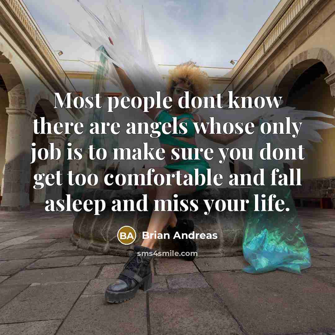 “Most people dont know there are angels whose only job…” quote by Brian Andreas