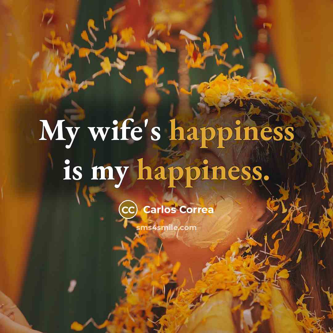 “My wife's happiness is my happiness.…” quote by Carlos Correa