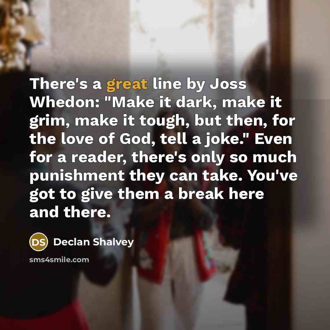 “There's a great line by Joss Whedon: "Make it dark,…” quote by Declan Shalvey