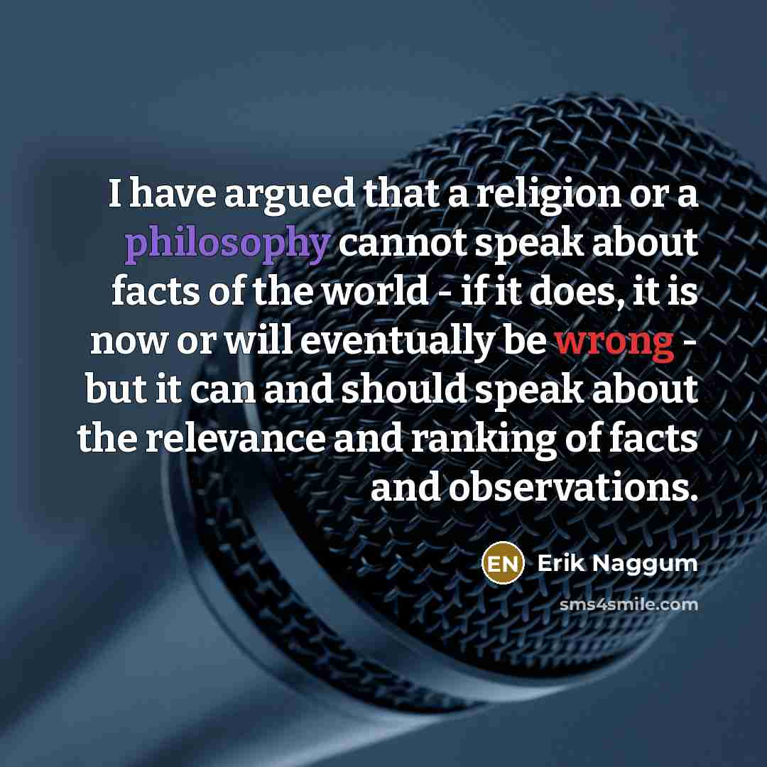 “I have argued that a religion or a philosophy cannot…” quote by Erik Naggum