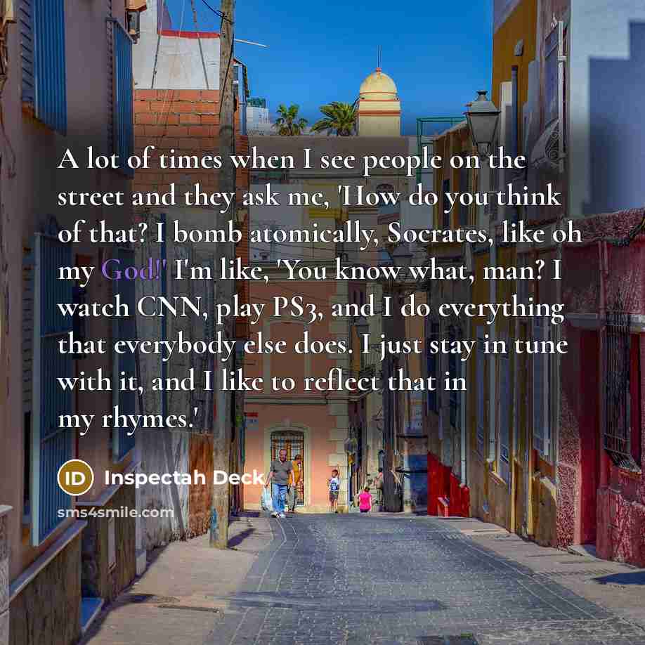 “A lot of times when I see people on the…” quote by Inspectah Deck