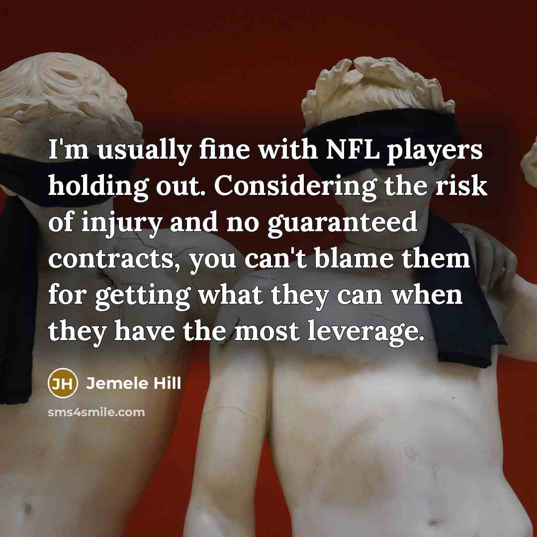 “I'm usually fine with NFL players holding out. Considering the…” quote by Jemele Hill