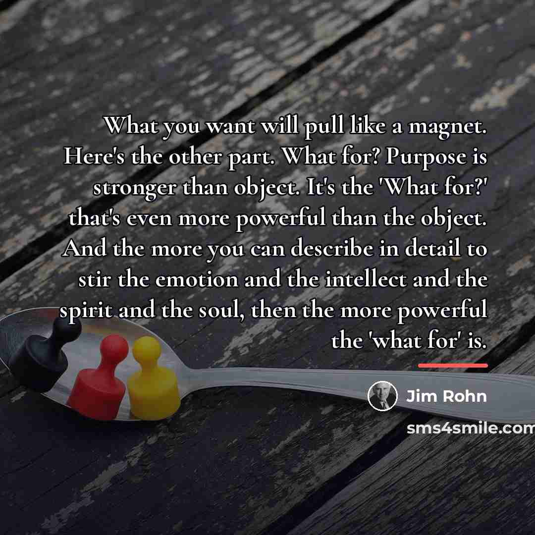“What you want will pull like a magnet. Here's the…” quote by Jim Rohn