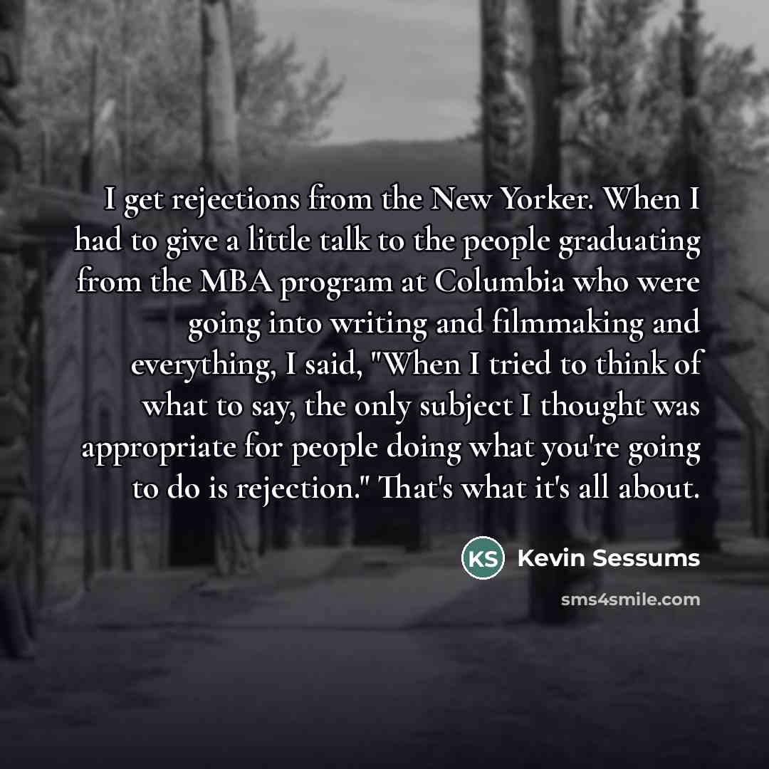 “I get rejections from the New Yorker. When I had…” quote by Kevin Sessums