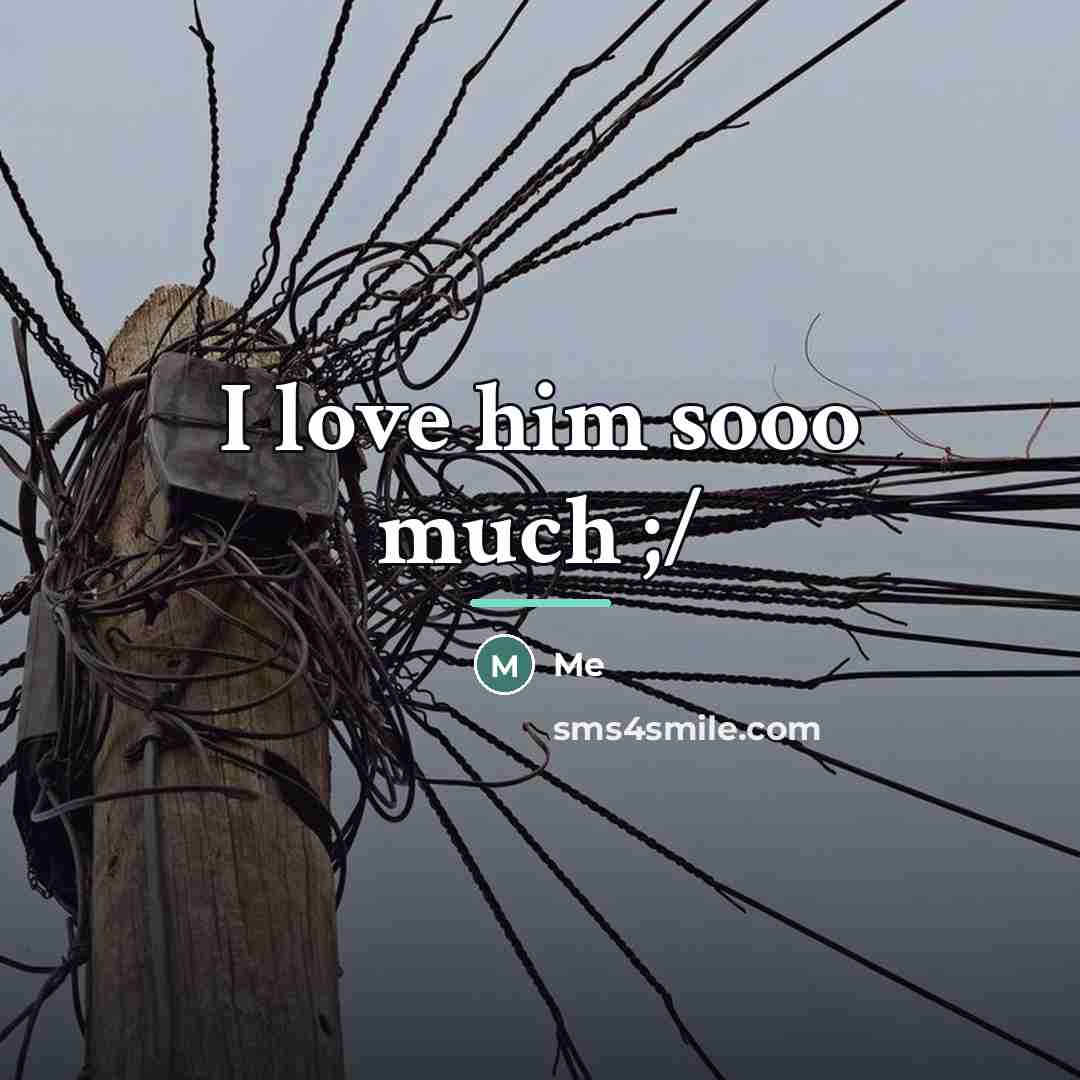“I love him sooo much ;/…” quote by Me