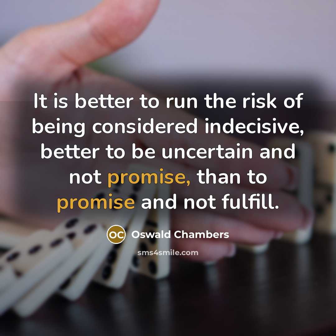 “It is better to run the risk of being considered…” quote by Oswald Chambers