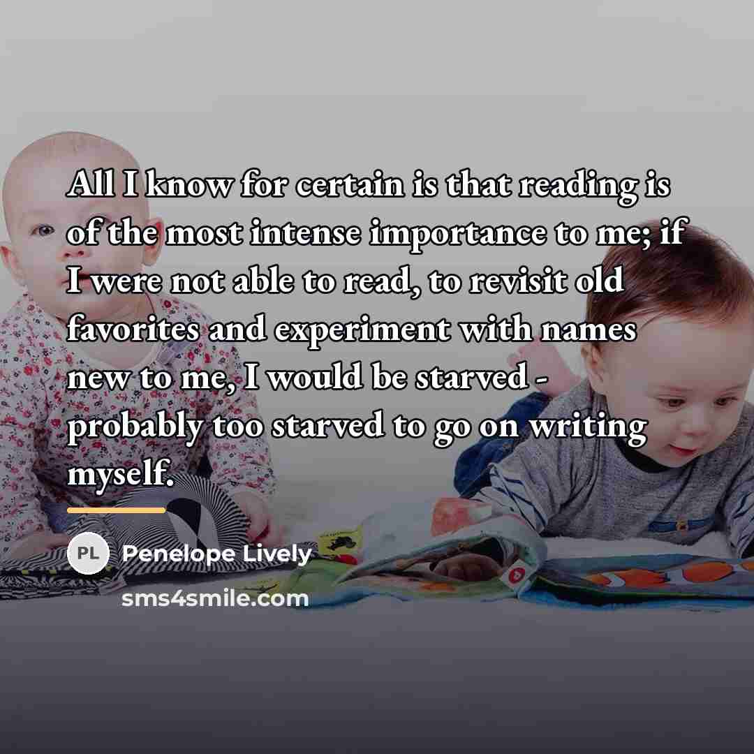 “All I know for certain is that reading is of…” quote by Penelope Lively