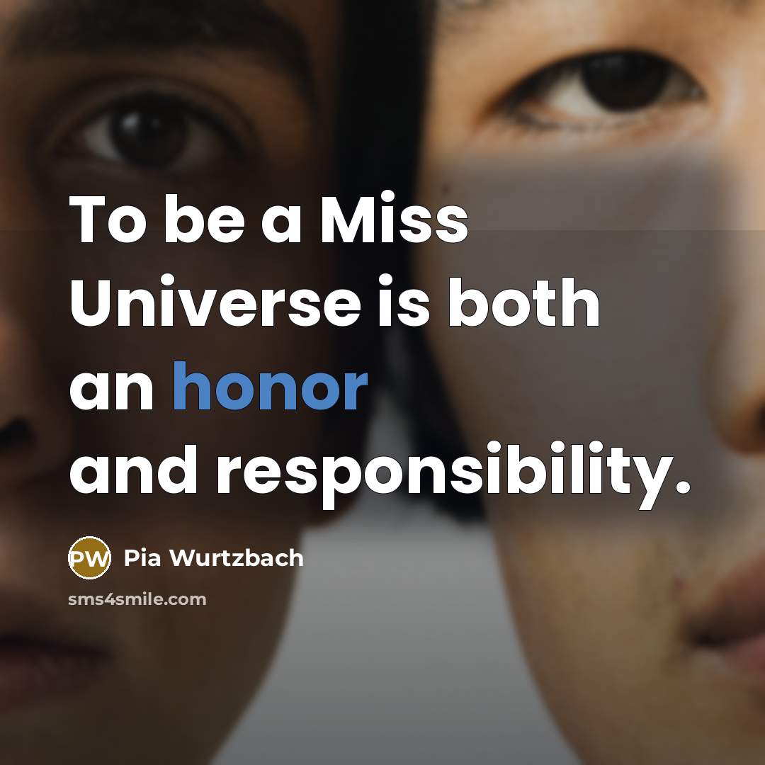 “To be a Miss Universe is both an honor and…” quote by Pia Wurtzbach