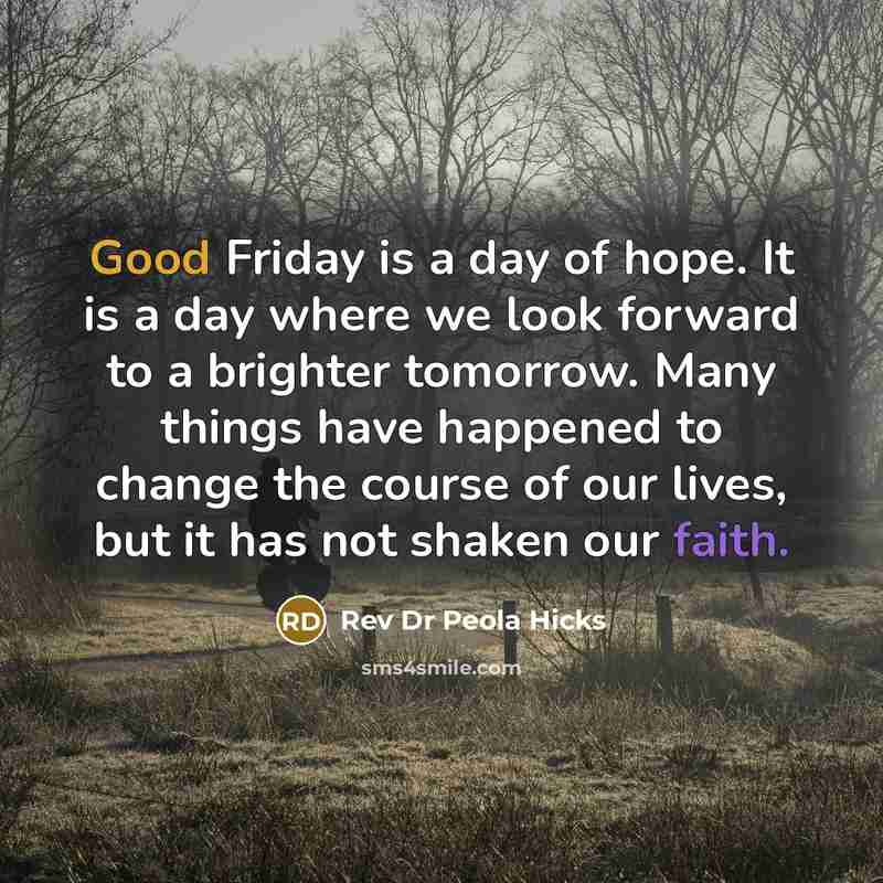 “Good Friday is a day of hope. It is a…” quote by Rev Dr Peola Hicks