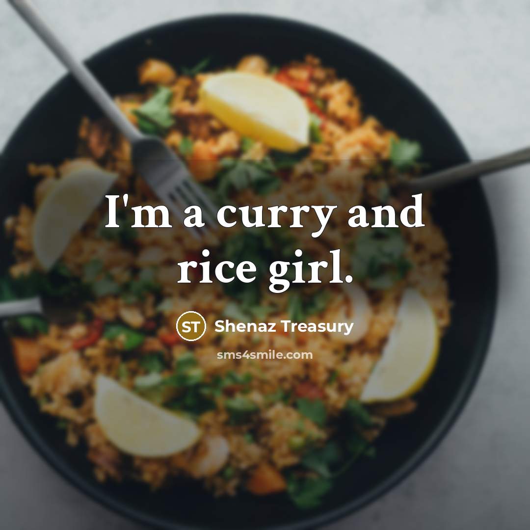 “I'm a curry and rice girl.…” quote by Shenaz Treasury