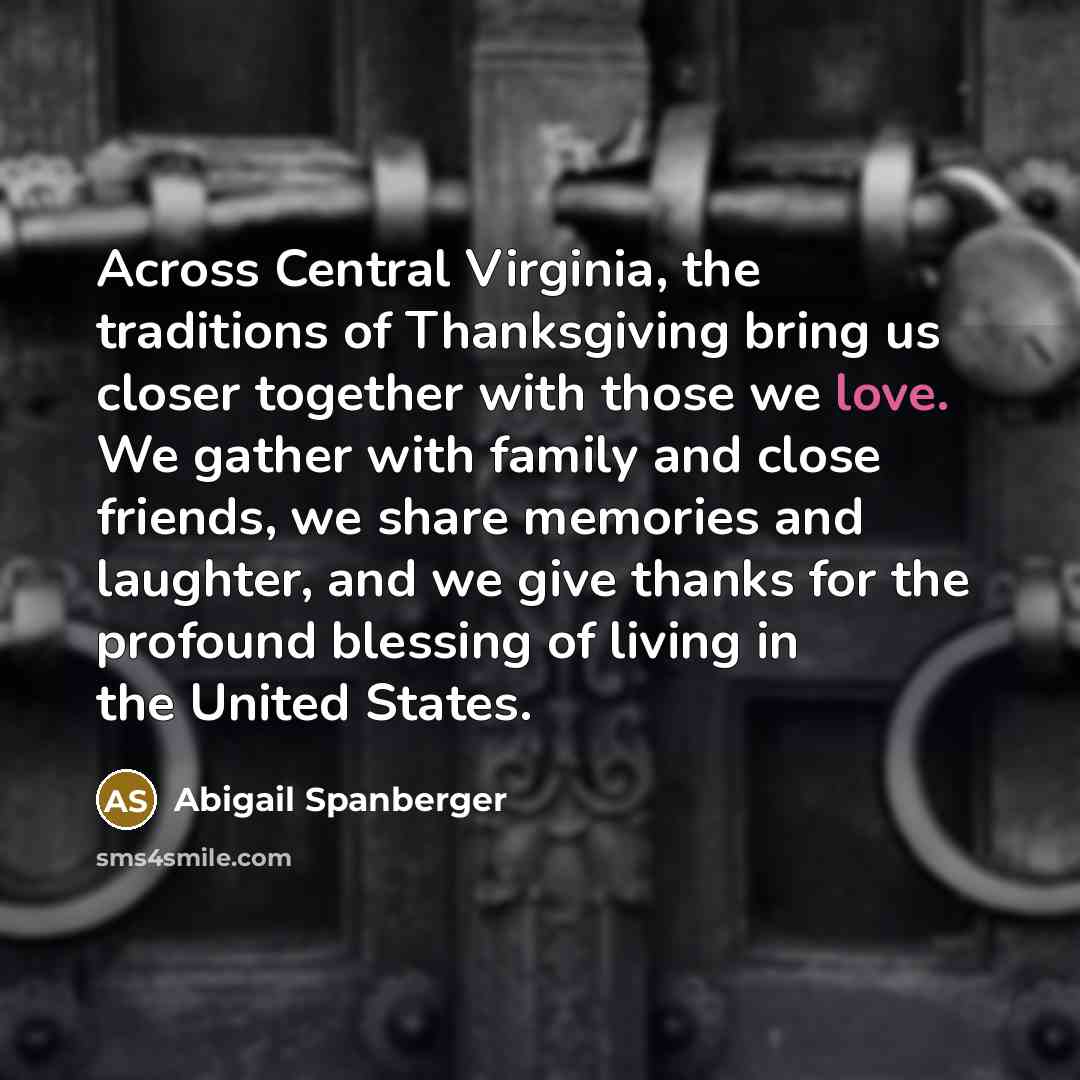 “Across Central Virginia, the traditions of Thanksgiving bring us closer…” quote by Abigail Spanberger