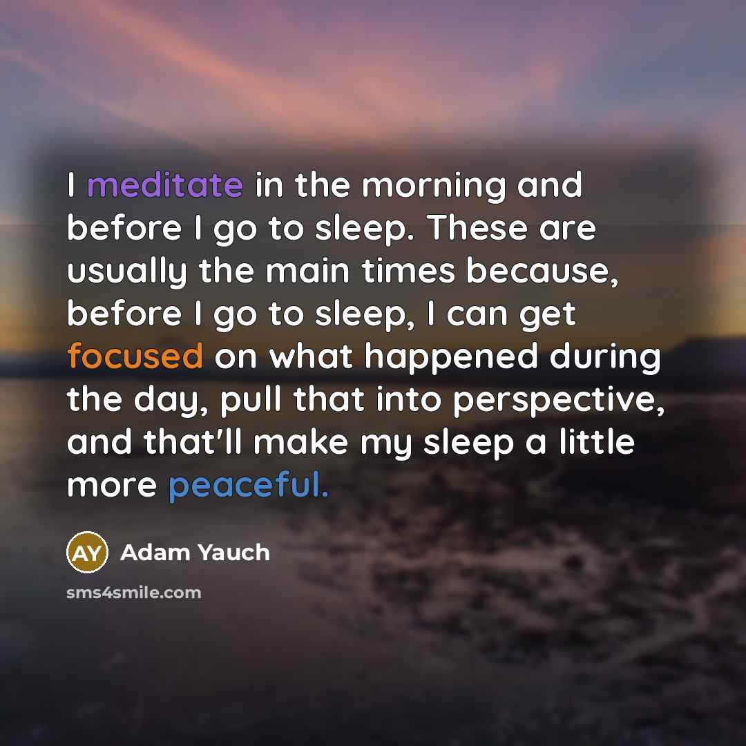 “I meditate in the morning and before I go to…” quote by Adam Yauch