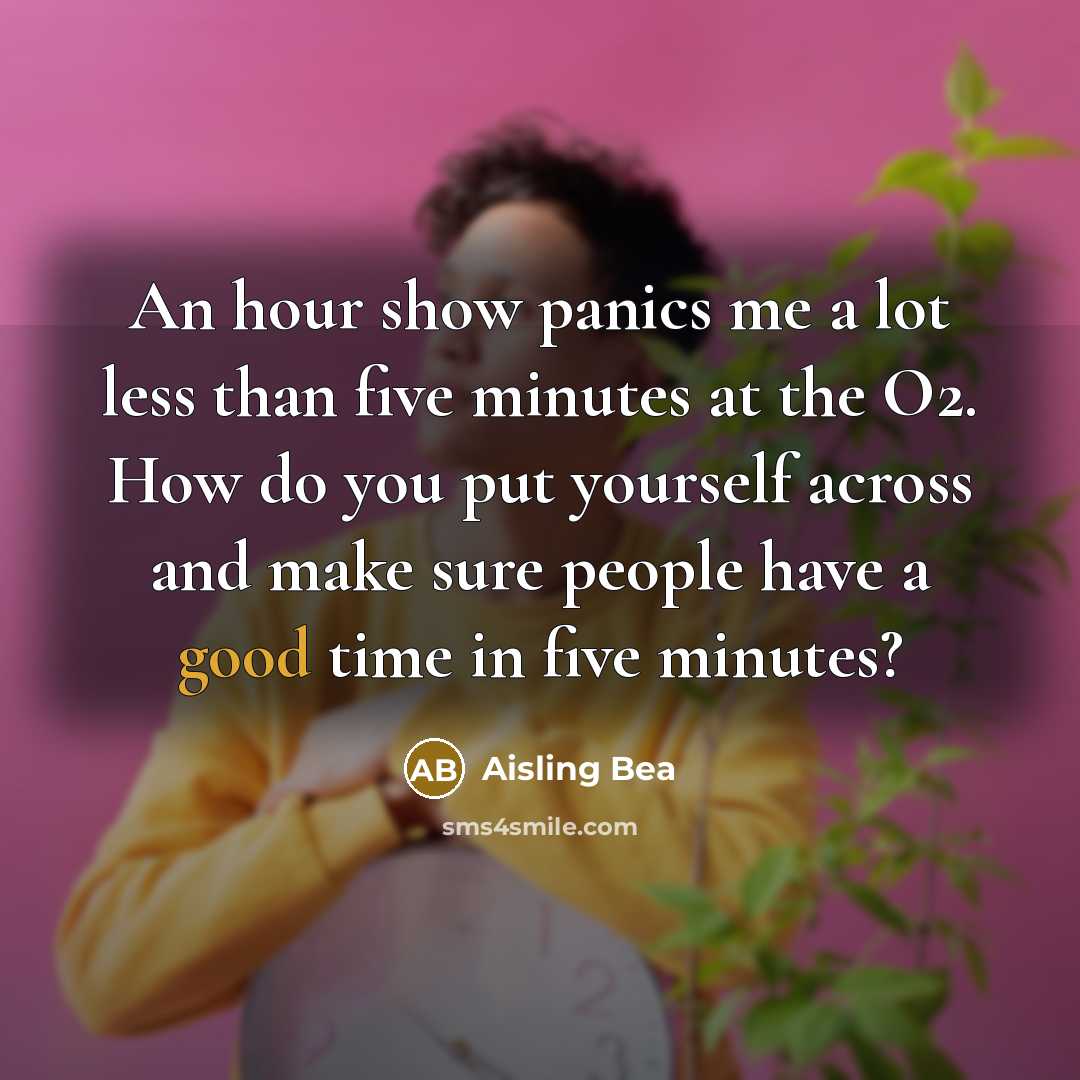 “An hour show panics me a lot less than five…” quote by Aisling Bea