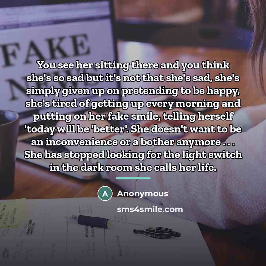 “You see her sitting there and you think she's so…” quote by Anonymous