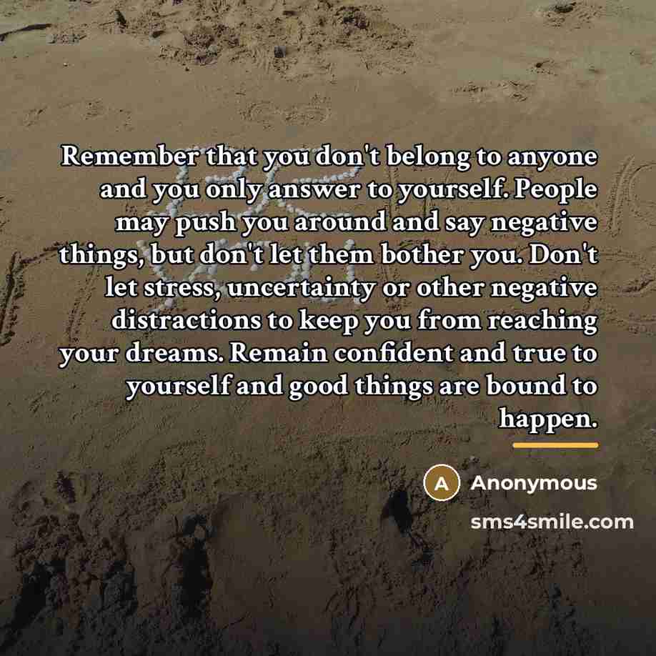 “Remember that you don't belong to anyone and you only…” quote by Anonymous