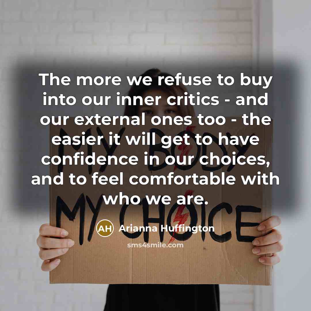 “The more we refuse to buy into our inner critics…” quote by Arianna Huffington