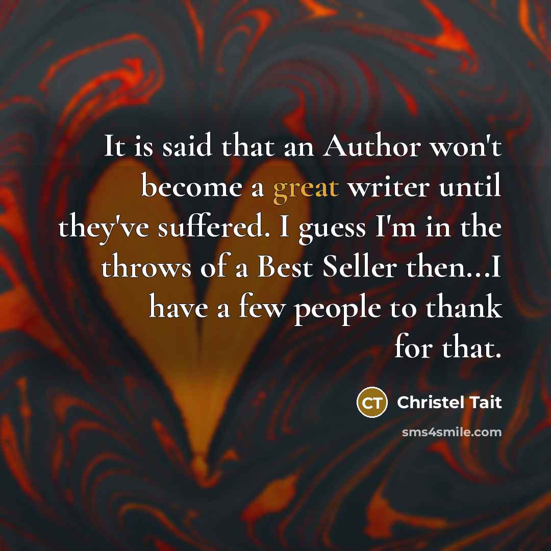 “It is said that an Author won't become a great…” quote by Christel Tait