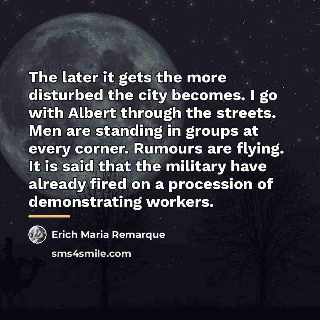 “The later it gets the more disturbed the city becomes.…” quote by Erich Maria Remarque