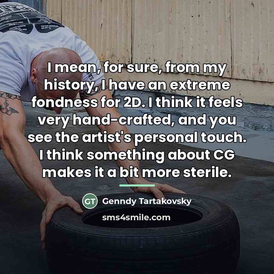 “I mean, for sure, from my history, I have an…” quote by Genndy Tartakovsky