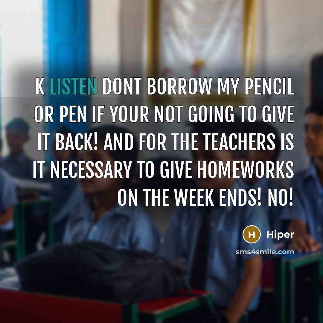 “K Listen Dont Borrow my Pencil or pen if your…” quote by HIper
