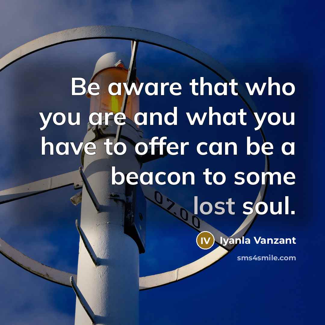 “Be aware that who you are and what you have…” quote by Iyanla Vanzant
