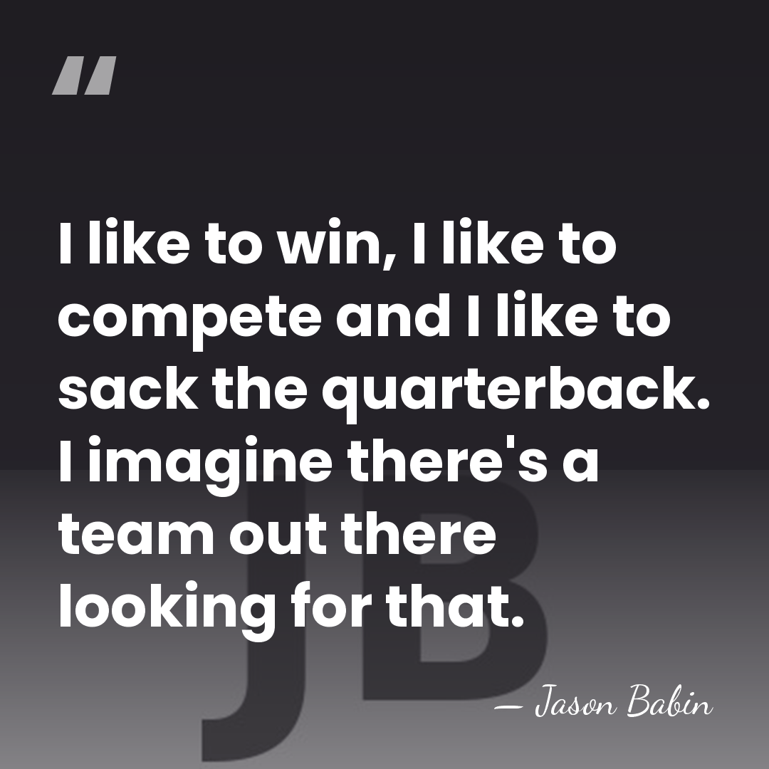 I like to win, I like to compete and I like to&hellip; - Jason Babin