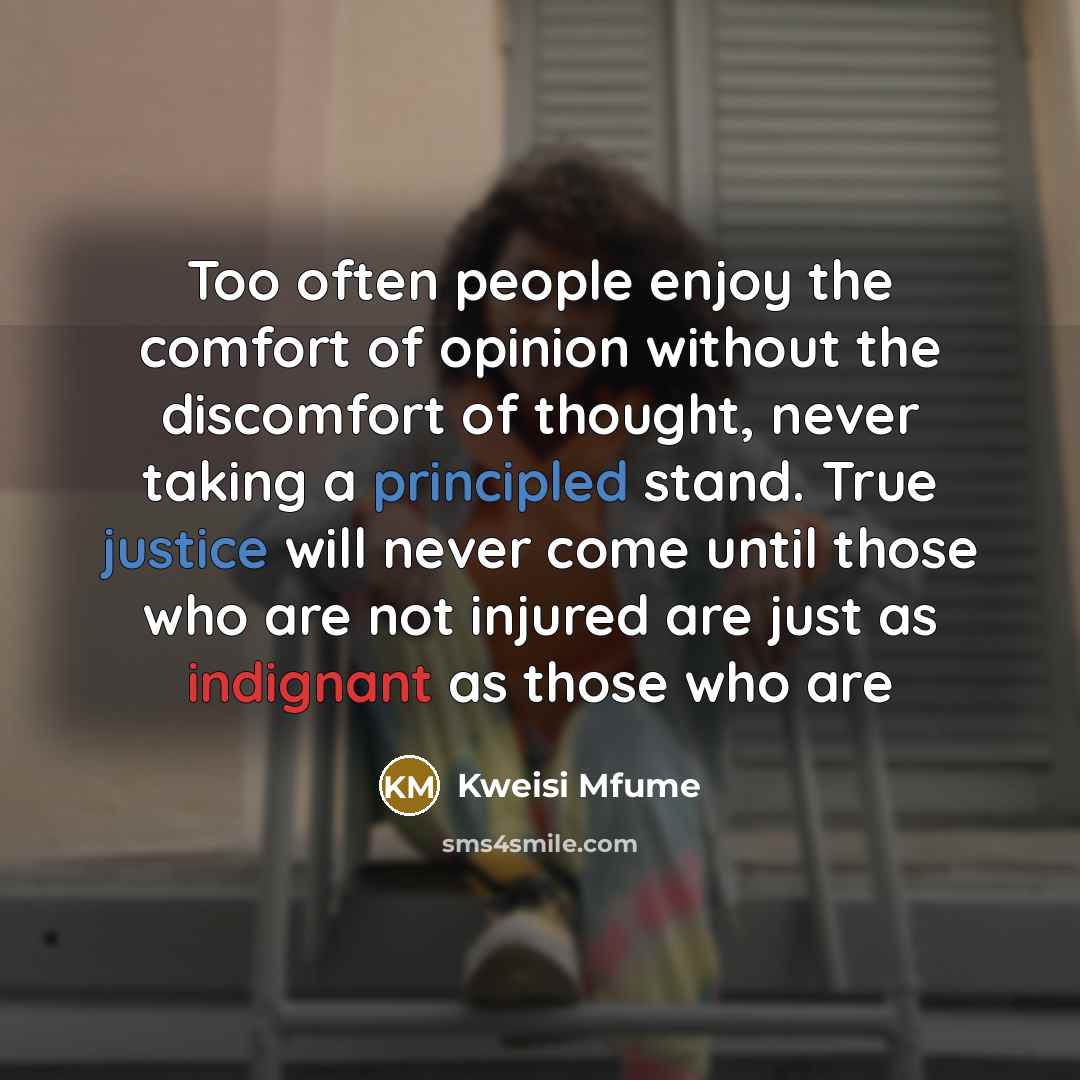 “Too often people enjoy the comfort of opinion without the…” quote by Kweisi Mfume