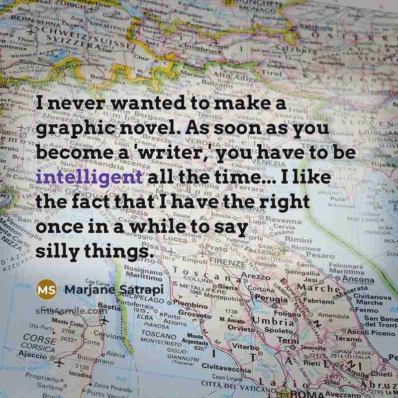 “I never wanted to make a graphic novel. As soon…” quote by Marjane Satrapi